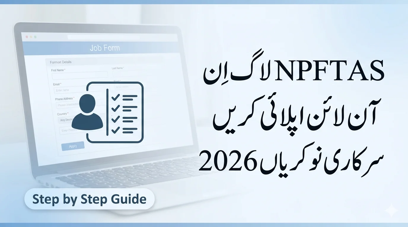 NPFTAS Login & Sign Up 2026 Easy Guide to Apply for FIA Jobs